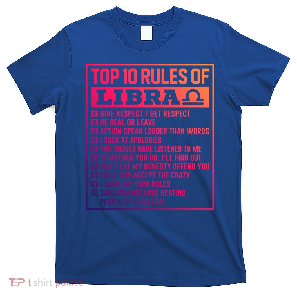 Top 10 Rules Of Libra Birthday Horoscope Gift T-Shirt