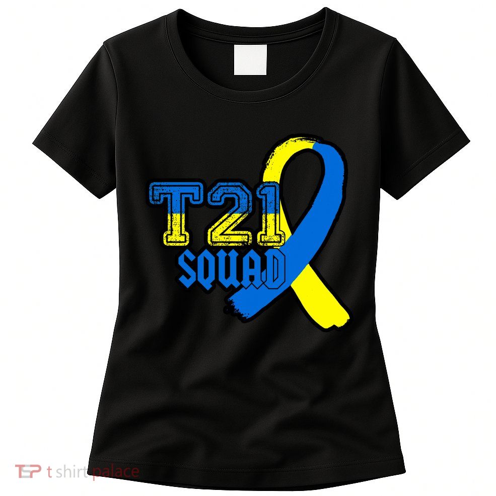 T21 Squad Down Syndrome Awareness Womens T-Shirt