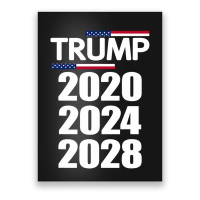 Trump 2020 2024 2028 Donald Trump Forever Poster