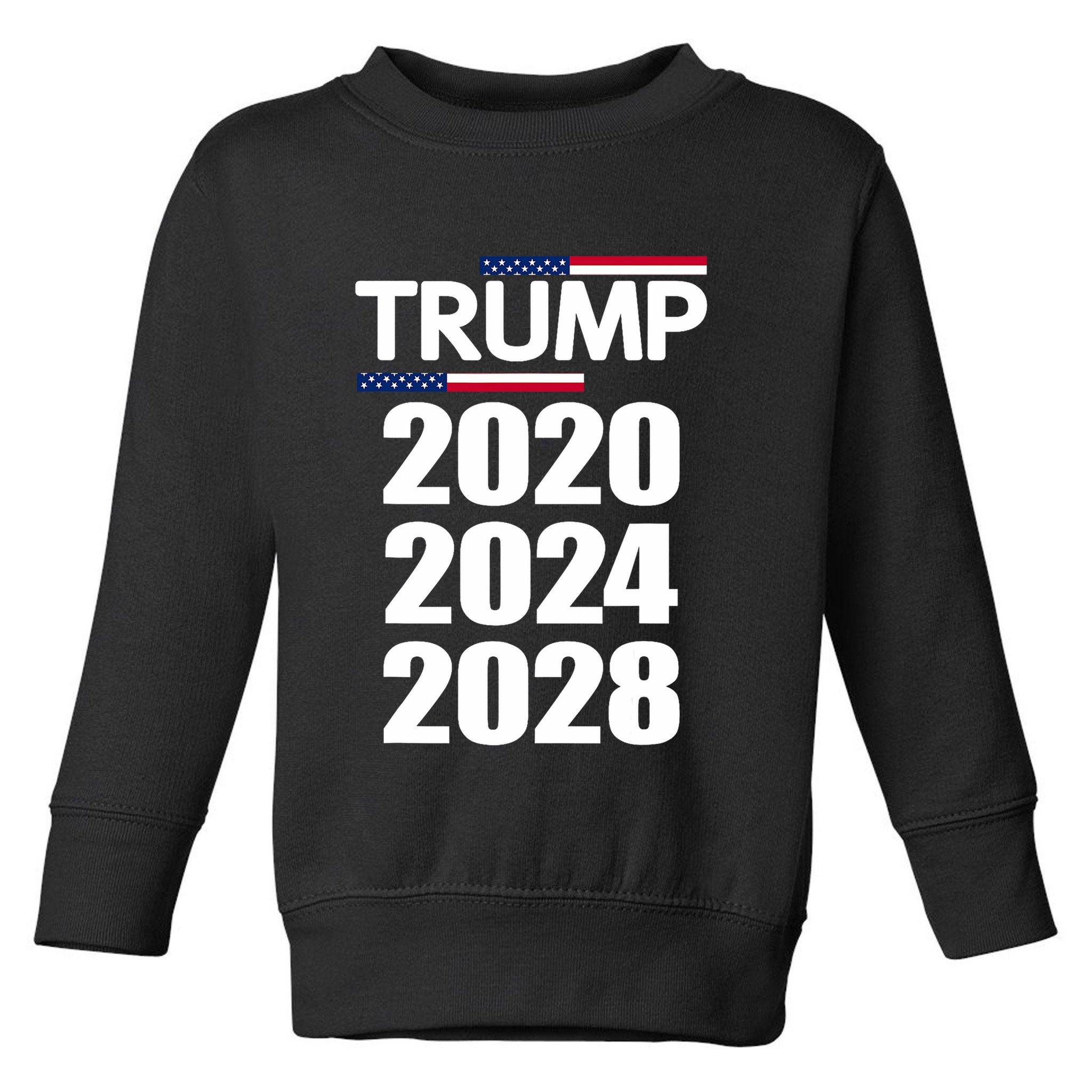 Trump 2020 2024 2028 Donald Trump Forever Toddler Sweatshirt