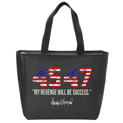 Trump 2024 45 47 My Revenge Will Be Success American Flag Zip Tote Bag