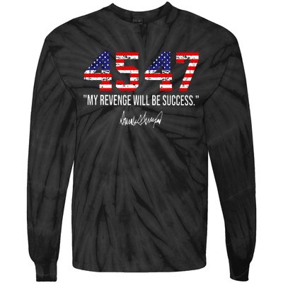 Trump 2024 45 47 My Revenge Will Be Success American Flag Tie-Dye Long Sleeve Shirt