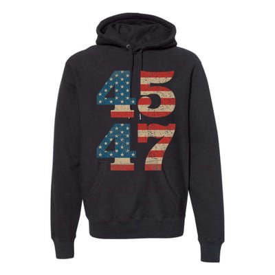 Trump 2024 45 47 Vintage American Flag Retro 4547 Trump 2024 Premium Hoodie