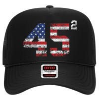 Trump 2024 45 Squared Second Term Usa Vintage High Crown Mesh Back Trucker Hat