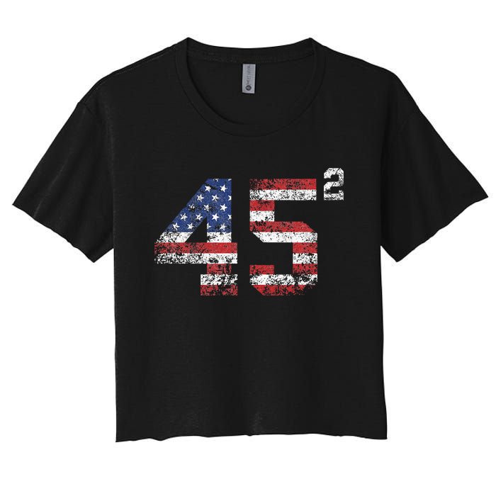 Trump 2024 45 Squared Second Term Usa Vintage Women's Crop Top Tee