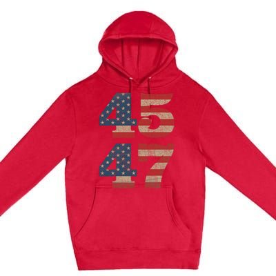 Trump 2024 45 47 Vintage American Flag Retro 4547 Trump 2024 Premium Pullover Hoodie