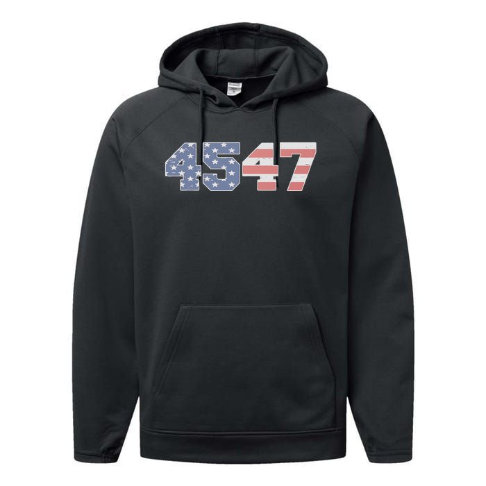 Trump 2024 45 47 American Flag 4547 Trump 2024 Performance Fleece Hoodie