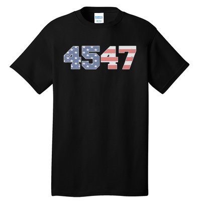 Trump 2024 45 47 American Flag 4547 Trump 2024 Tall T-Shirt