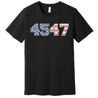 Trump 2024 45 47 American Flag 4547 Trump 2024 Premium T-Shirt