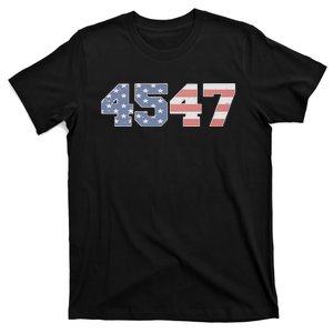 Trump 2024 45 47 American Flag 4547 Trump 2024 T-Shirt