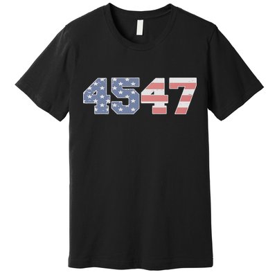 Trump 2024 45 47 American Flag 4547 Trump 2024 Premium T-Shirt