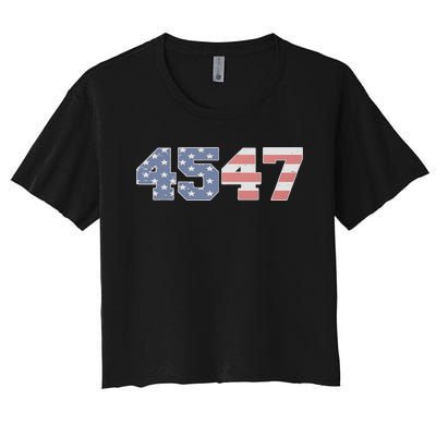 Trump 2024 45 47 American Flag 4547 Trump 2024 Women's Crop Top Tee