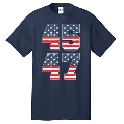 Trump 2024 45 47 Vintage American Flag Retro 4547 Trump 2024 Tall T-Shirt