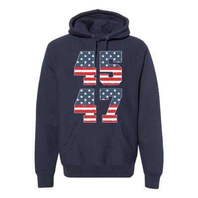 Trump 2024 45 47 Vintage American Flag Retro 4547 Trump 2024 Premium Hoodie