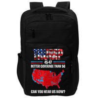 Trump 2024 45 47 Better Coverage Than 5g Can You Hear Us Now Impact Tech Backpack