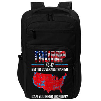 Trump 2024 45 47 Better Coverage Than 5g Can You Hear Us Now Impact Tech Backpack