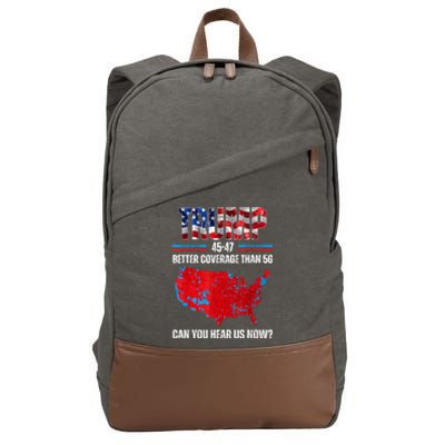 Trump 2024 45 47 Better Coverage Than 5g Can You Hear Us Now Cotton Canvas Backpack