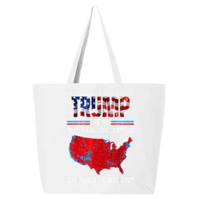 Trump 2024 45 47 Better Coverage Than 5g Can You Hear Us Now 25L Jumbo Tote