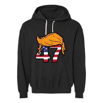 TRUMP 2024 47th President Hair Garment-Dyed Fleece Hoodie