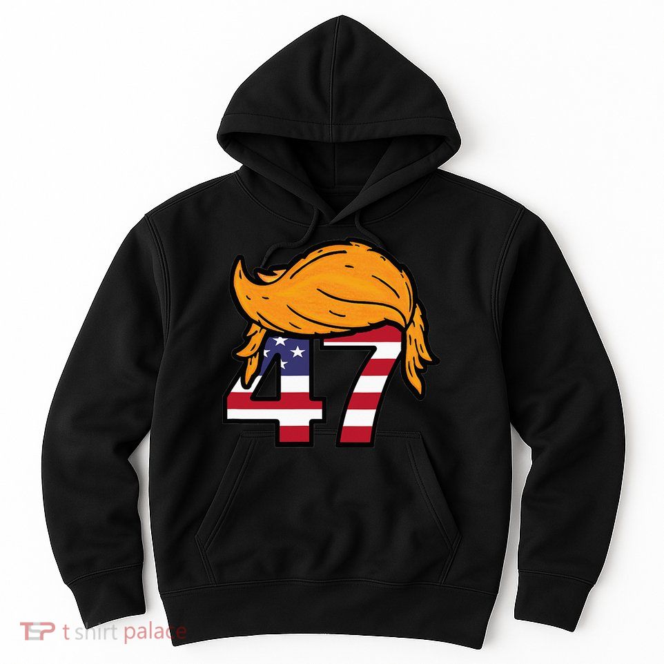 TRUMP 47th President Hair Hoodie