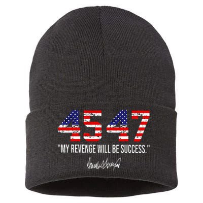 Trump 2024 45 47 My Revenge Will Be Success American Flag Sustainable Knit Beanie