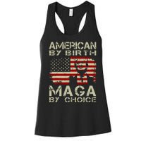 Trump 2024 America By Birth Maga By Choice Vintage Women's Racerback Tank