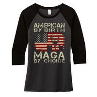 Trump 2024 America By Birth Maga By Choice Vintage Women's Tri-Blend 3/4-Sleeve Raglan Shirt