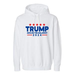 Trump 2024 Abolish The Malarkey Garment-Dyed Fleece Hoodie