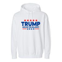 Trump 2024 Abolish The Malarkey Garment-Dyed Fleece Hoodie