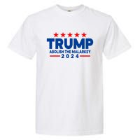 Trump 2024 Abolish The Malarkey Garment-Dyed Heavyweight T-Shirt