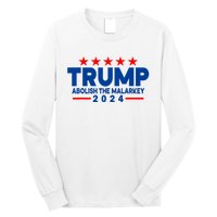 Trump 2024 Abolish The Malarkey Long Sleeve Shirt