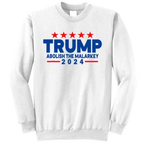 Trump 2024 Abolish The Malarkey Sweatshirt