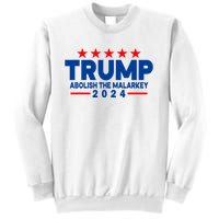 Trump 2024 Abolish The Malarkey Sweatshirt