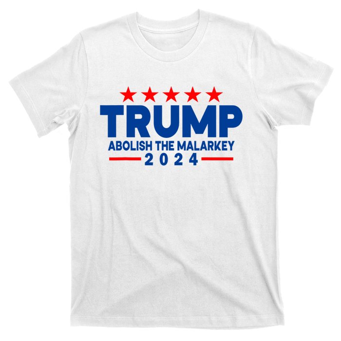 Trump 2024 Abolish The Malarkey T-Shirt