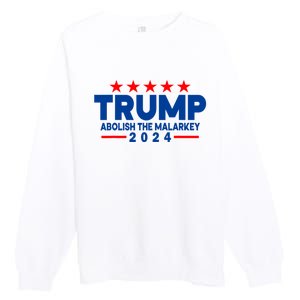 Trump 2024 Abolish The Malarkey Premium Crewneck Sweatshirt