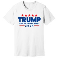 Trump 2024 Abolish The Malarkey Premium T-Shirt