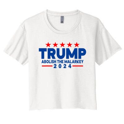 Trump 2024 Abolish The Malarkey Women's Crop Top Tee