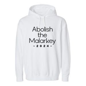 Trump 2024 Abolish The Malarkey Garment-Dyed Fleece Hoodie