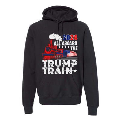 Trump 2024 All Aboard The Trump Train Premium Hoodie