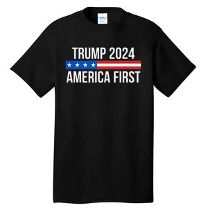 Trump 2024 America First Tall T-Shirt