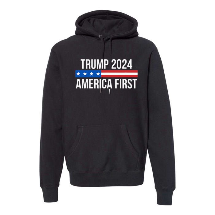 Trump 2024 America First Premium Hoodie