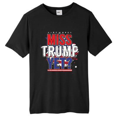 Trump 2024 America Republican Anti Joe Biden Miss Trump Yet Gift Tall Fusion ChromaSoft Performance T-Shirt