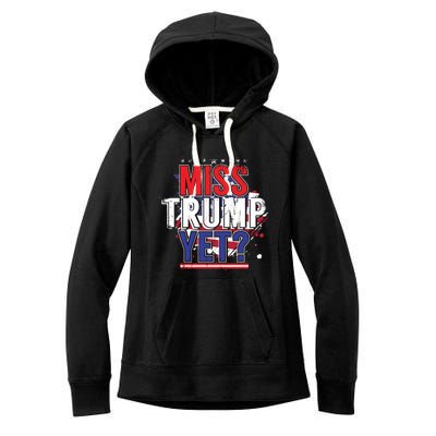 Trump 2024 America Republican Anti Joe Biden Miss Trump Yet Gift Women's Fleece Hoodie