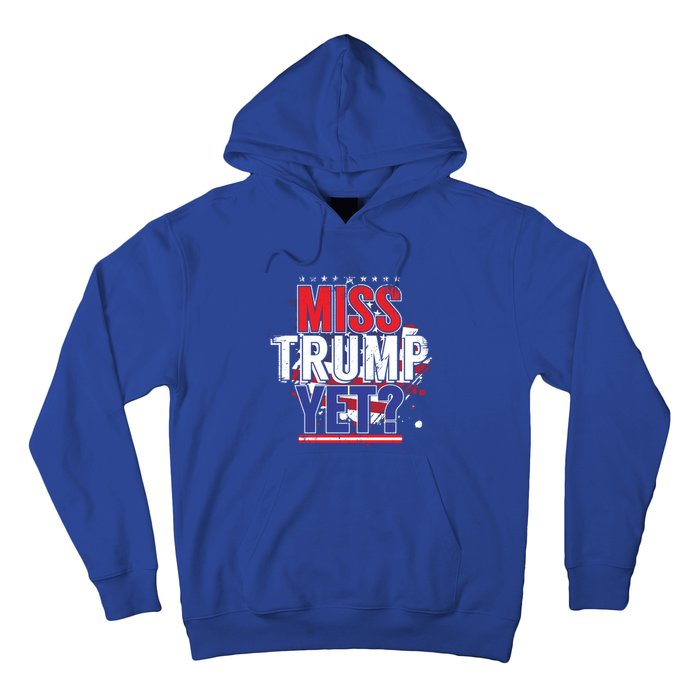 Trump 2024 America Republican Anti Joe Biden Miss Trump Yet Gift Hoodie