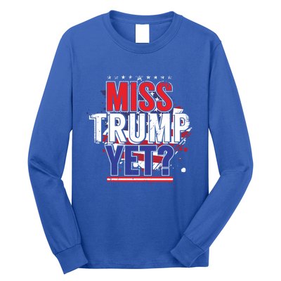 Trump 2024 America Republican Anti Joe Biden Miss Trump Yet Gift Long Sleeve Shirt