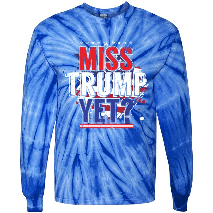 Trump 2024 America Republican Anti Joe Biden Miss Trump Yet Gift Tie-Dye Long Sleeve Shirt