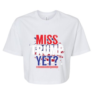 Trump 2024 America Republican Anti Joe Biden Miss Trump Yet Gift Bella+Canvas Jersey Crop Tee