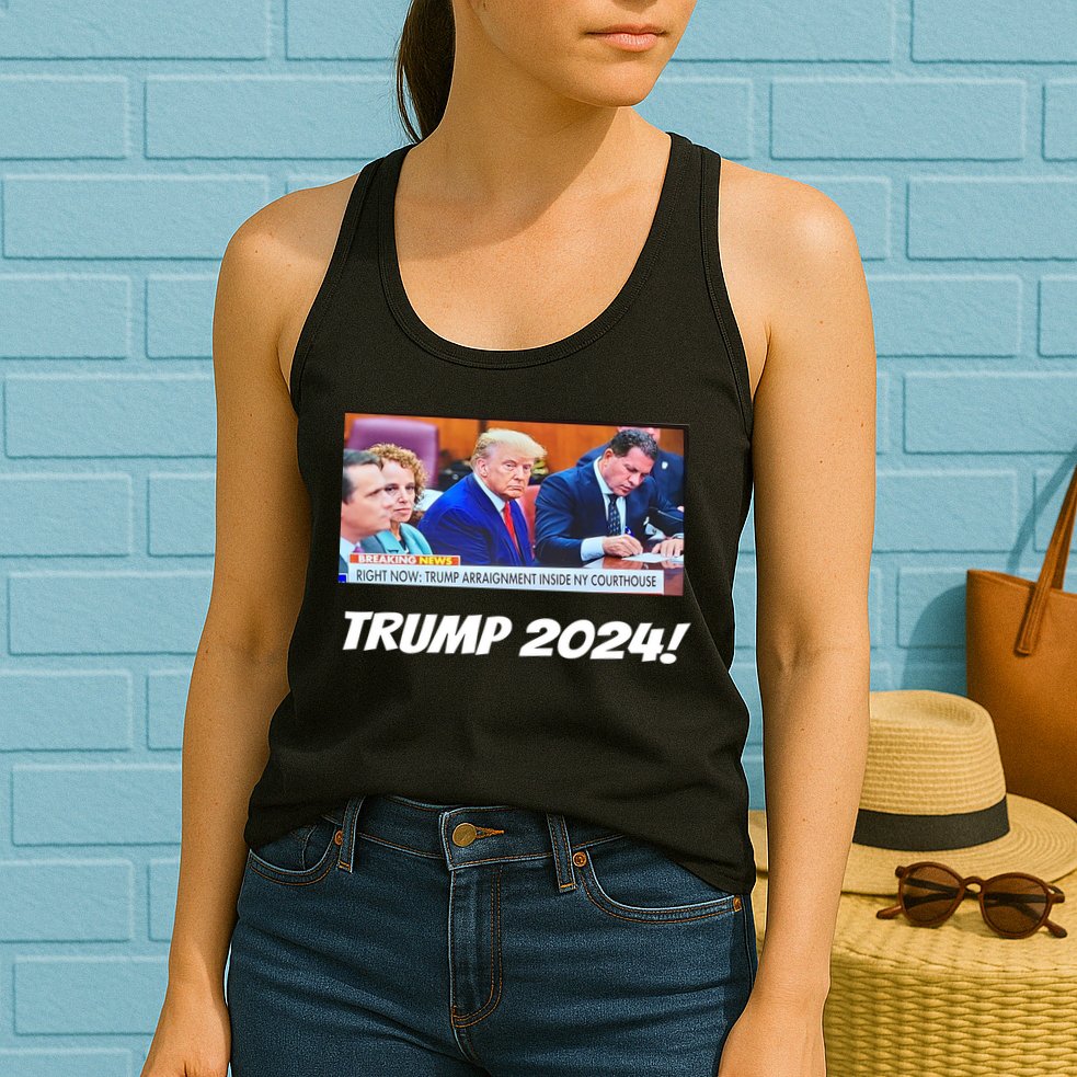 Trump 2024 Arraignment Inside Courthouse Womens Tank Top