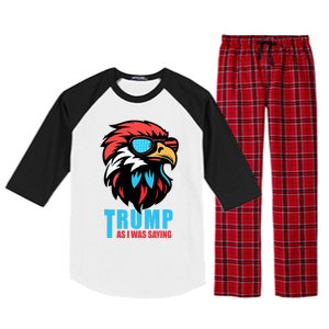 Trump 2024 As I Was Saying American Flag Supporter Raglan Sleeve Pajama Set