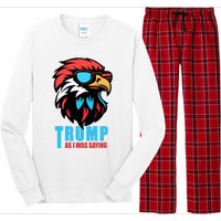 Trump 2024 As I Was Saying American Flag Supporter Long Sleeve Pajama Set